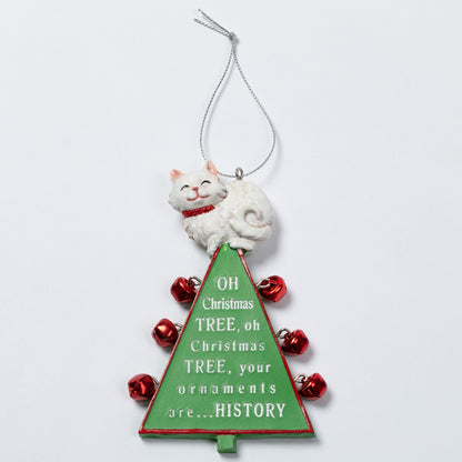 A Christmas ornament shaped like a green Christmas tree with white text reading 'OH Christmas TREE, oh Christmas TREE, your ornaments are... HISTORY"