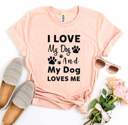 My Dog Loves Me T-Shirt