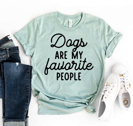 Dogs Are My Favorite People T-Shirt