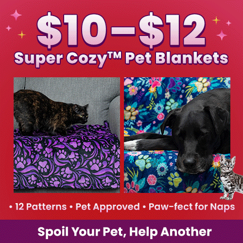 Spoil your pet and help another with $10–$12 Super Cozy™ Pet Blankets! Available in 12 pet-approved patterns that are paw-fect for naps. Order today to keep your furry friends comfy while supporting shelter animals through The Animal Rescue Site and GreaterGood.