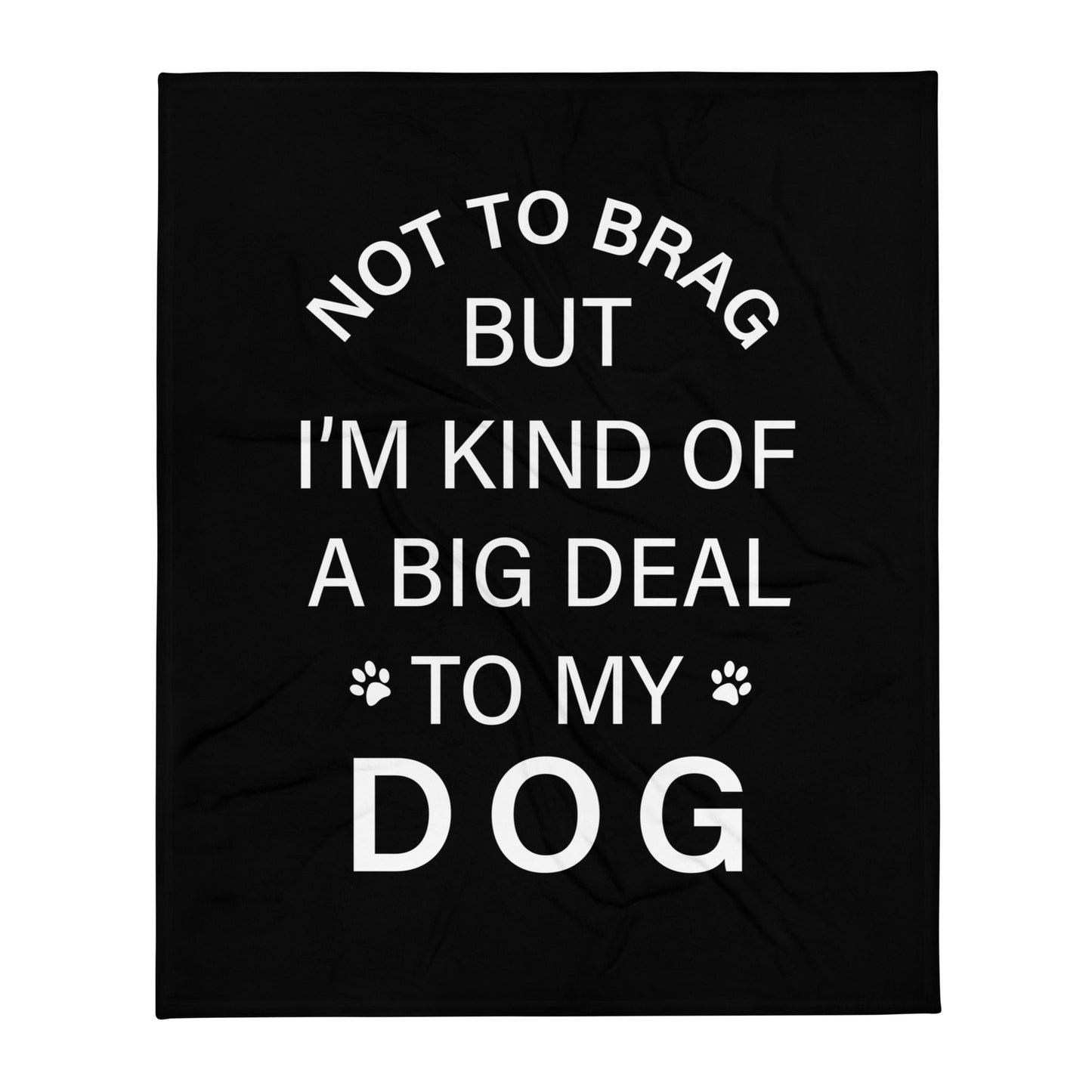 Not To Brag Dog Throw Blanket