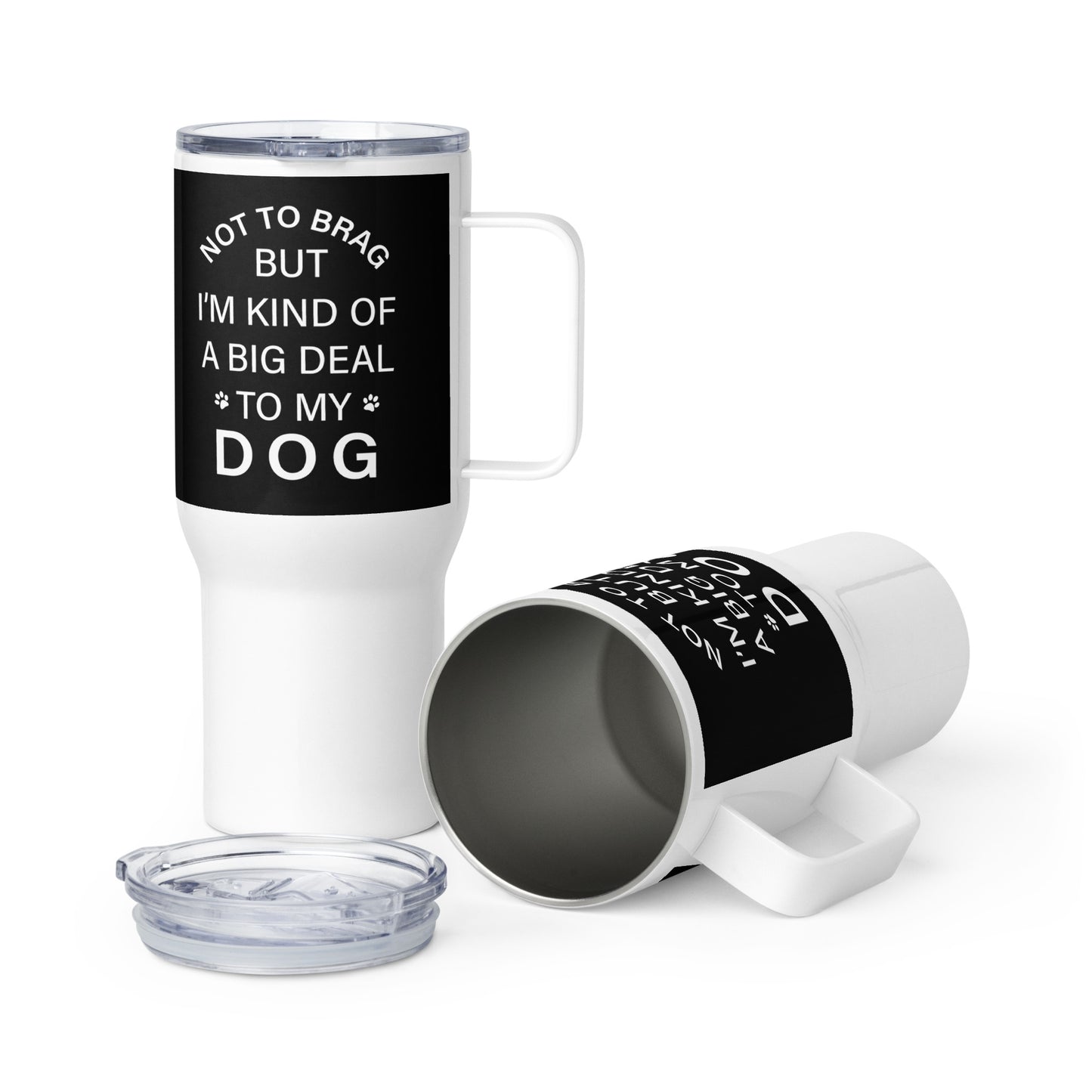 Not To Brag Dog 25oz Handle Tumbler Travel Mug