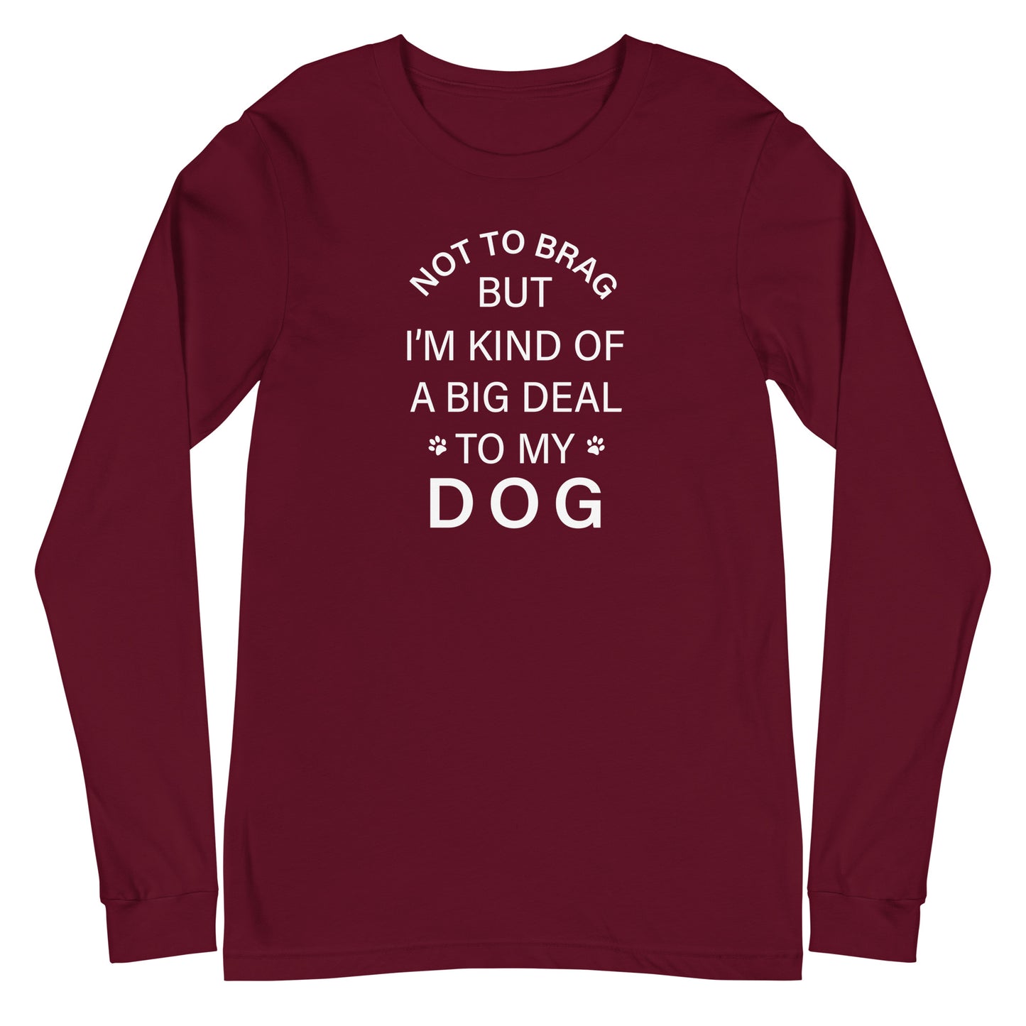 Not To Brag Dog Long Sleeve Tee