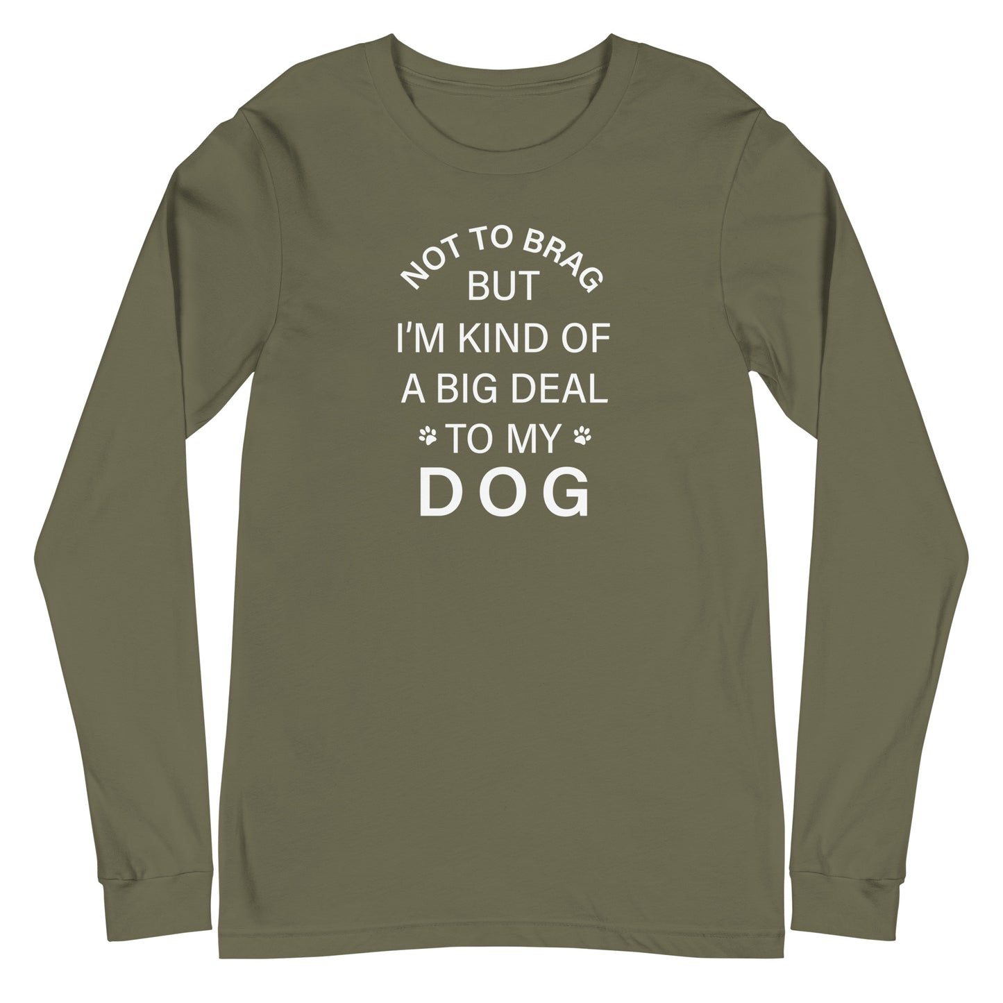 Not To Brag Dog Long Sleeve Tee