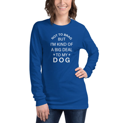 Not To Brag Dog Long Sleeve Tee