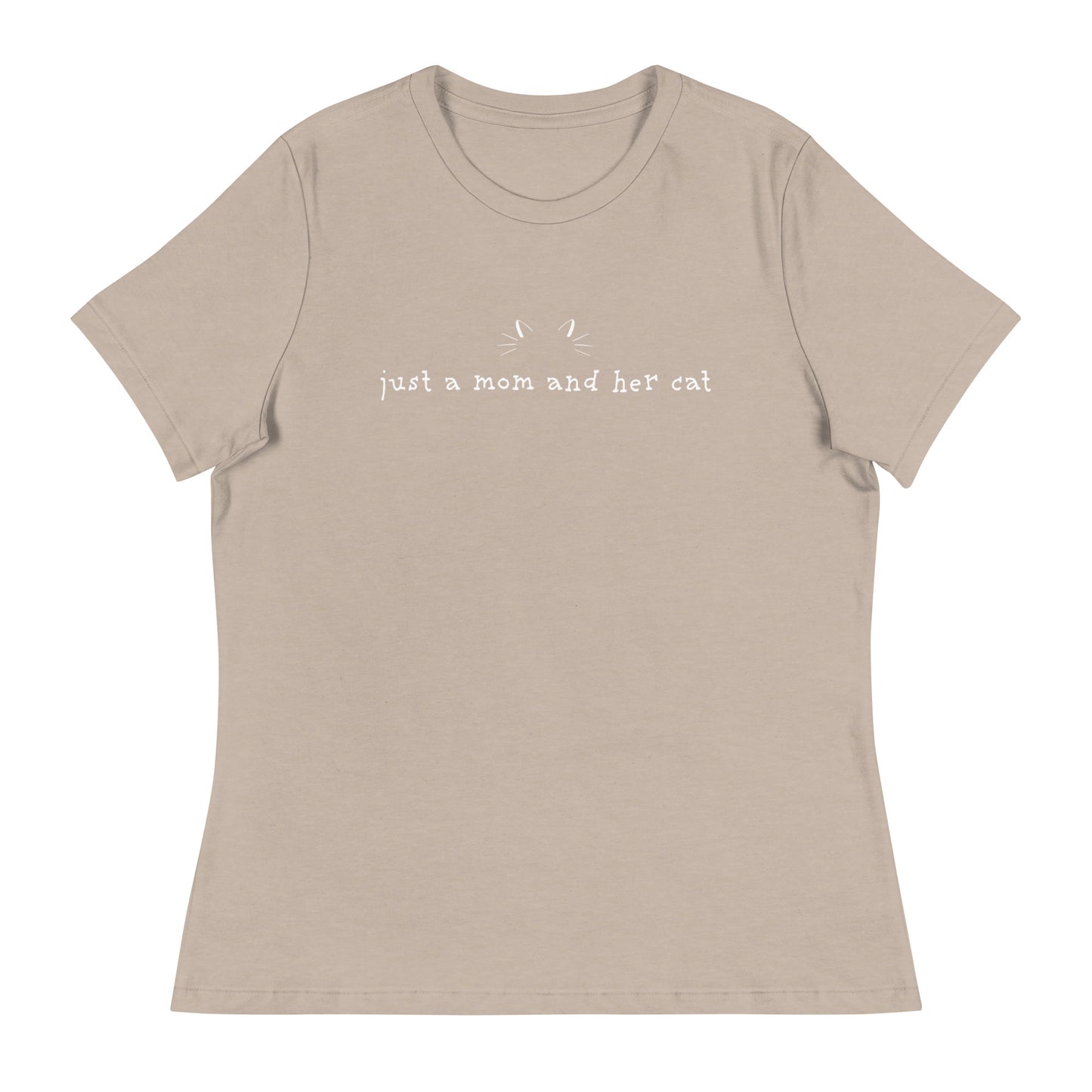 Just A Mom & Her Cat Women's Relaxed T-Shirt