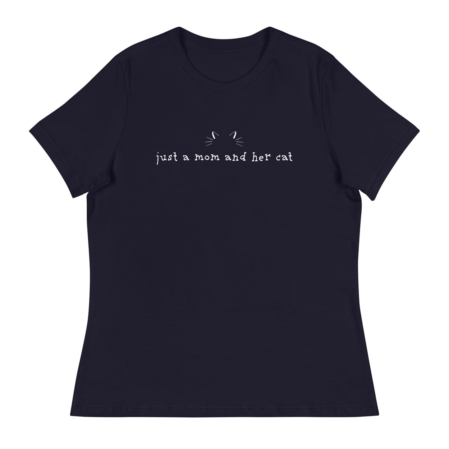 Just A Mom & Her Cat Women's Relaxed T-Shirt