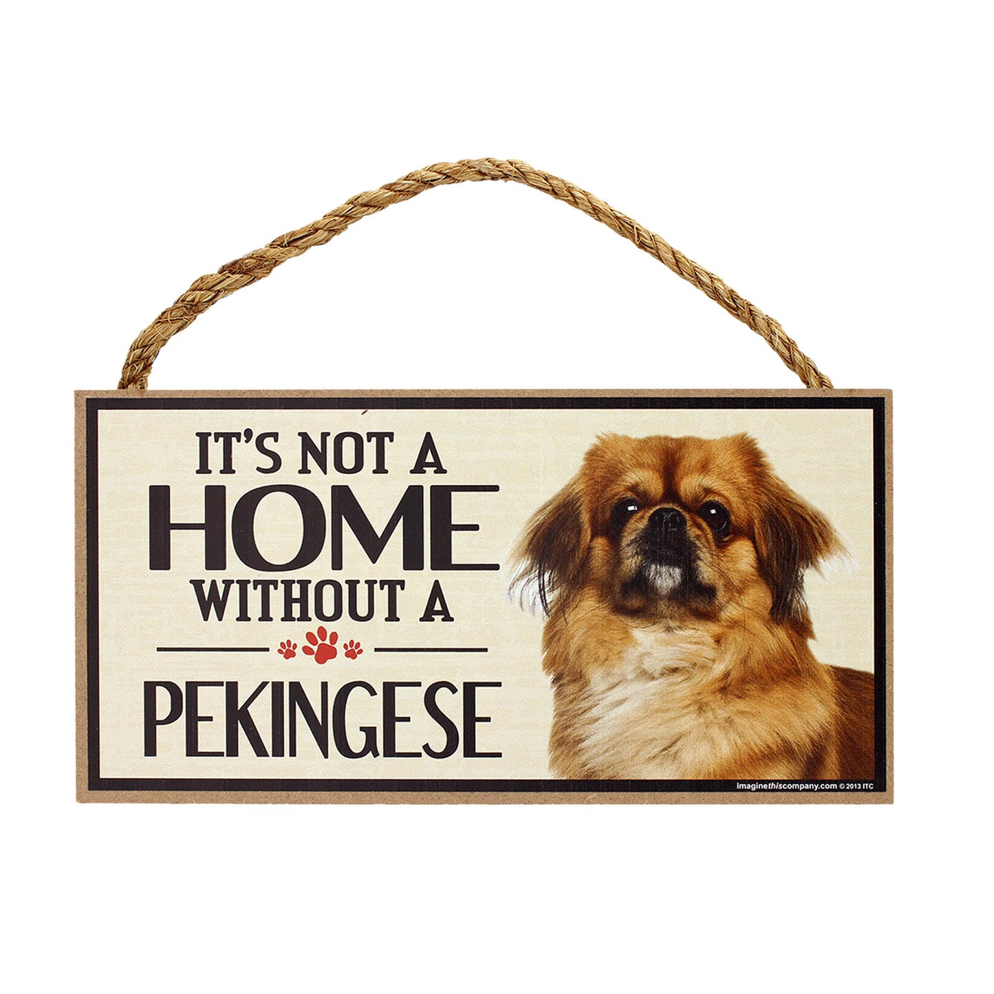 It's Not a Home Without a Dog Sign