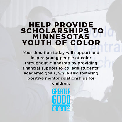 Help Provide Scholarships to Minnesota’s Youth of Color!