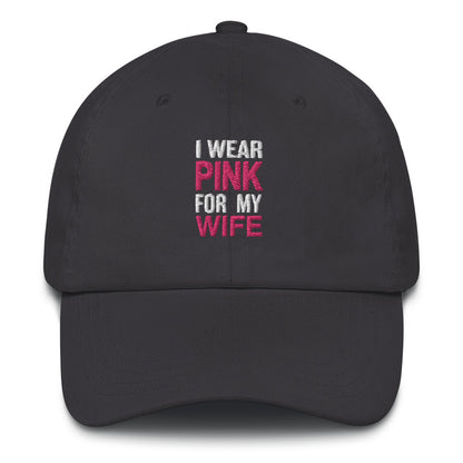 I Wear Pink For My Wife Baseball Hat