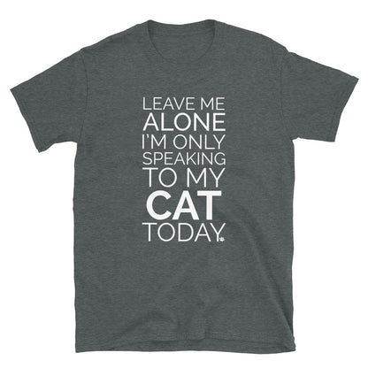 Leave Me Alone Cat T-Shirt