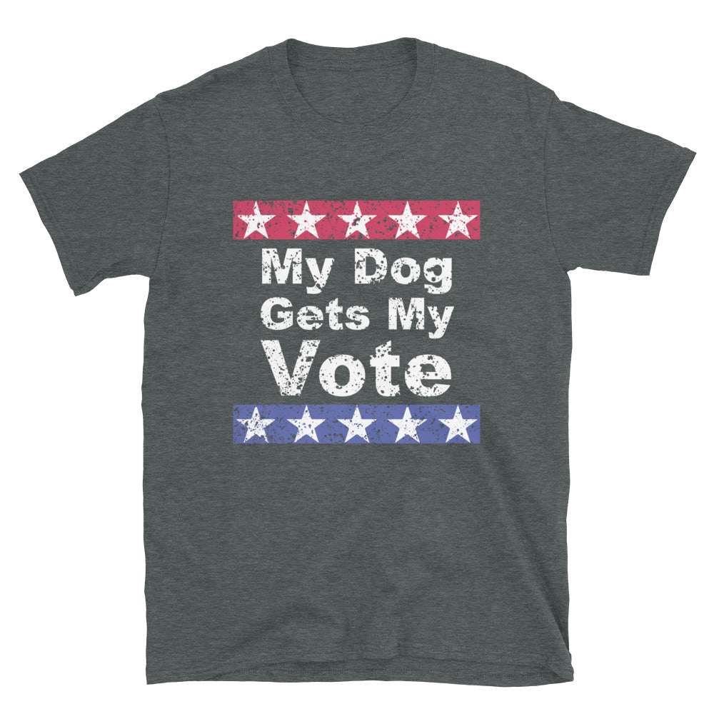 My Dog Gets My Vote  T-Shirt