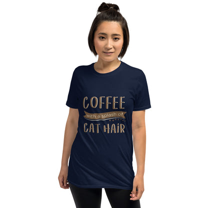 Coffee With a Splash of Cat Hair T-Shirt