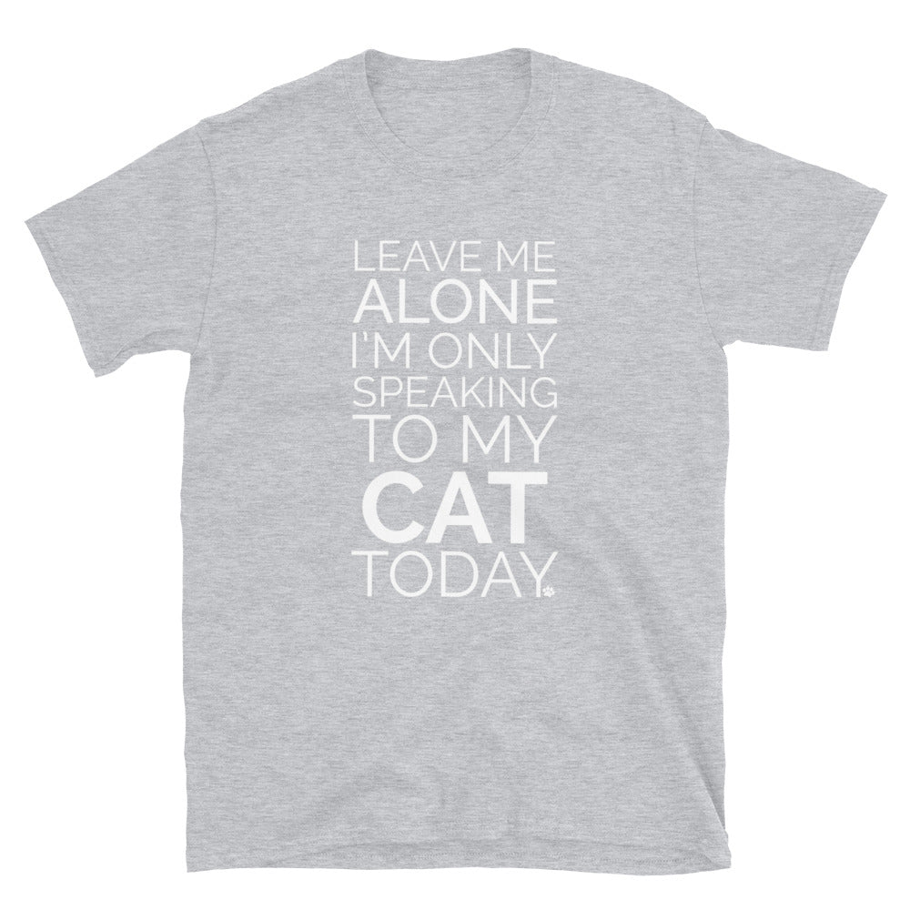 Leave Me Alone Cat T-Shirt