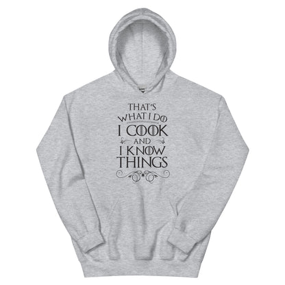 Cook & I Know Things Hoodie