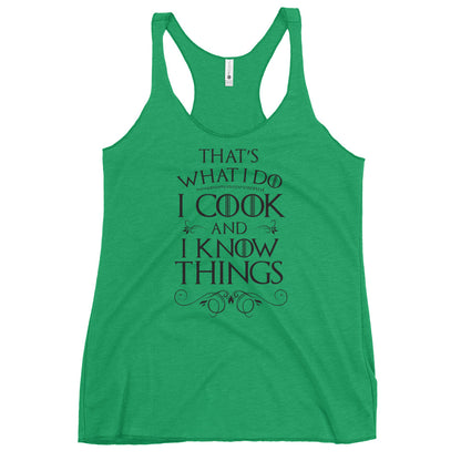 Cook & I Know Things Racerback Tank