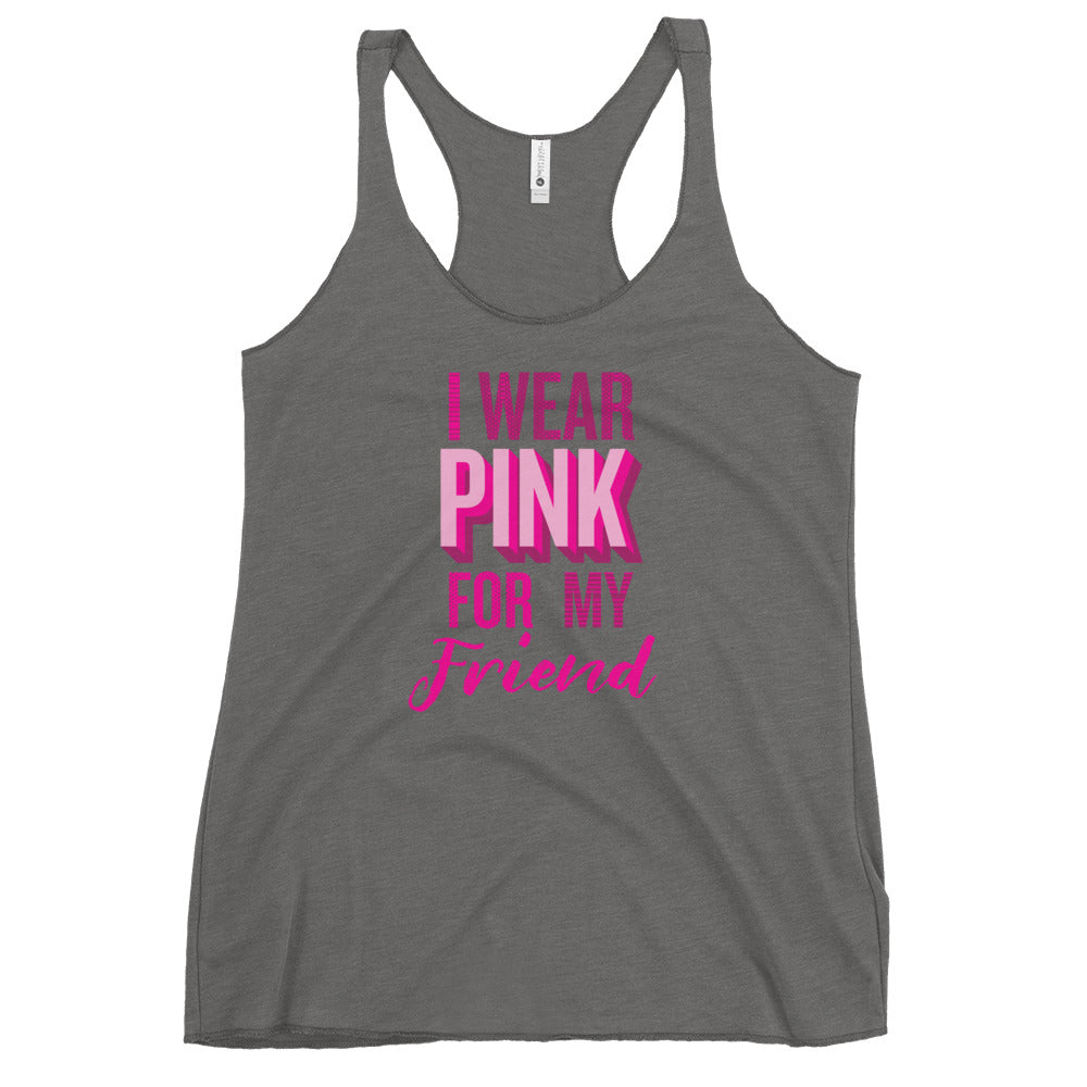 I Wear Pink For My Friend Tank