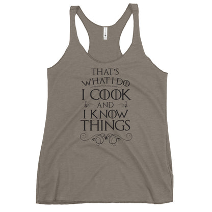 Cook & I Know Things Racerback Tank