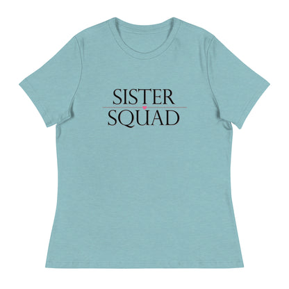 Sister Squad Women's Relaxed T-Shirt