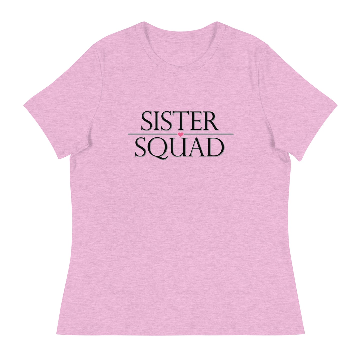 Sister Squad Women's Relaxed T-Shirt