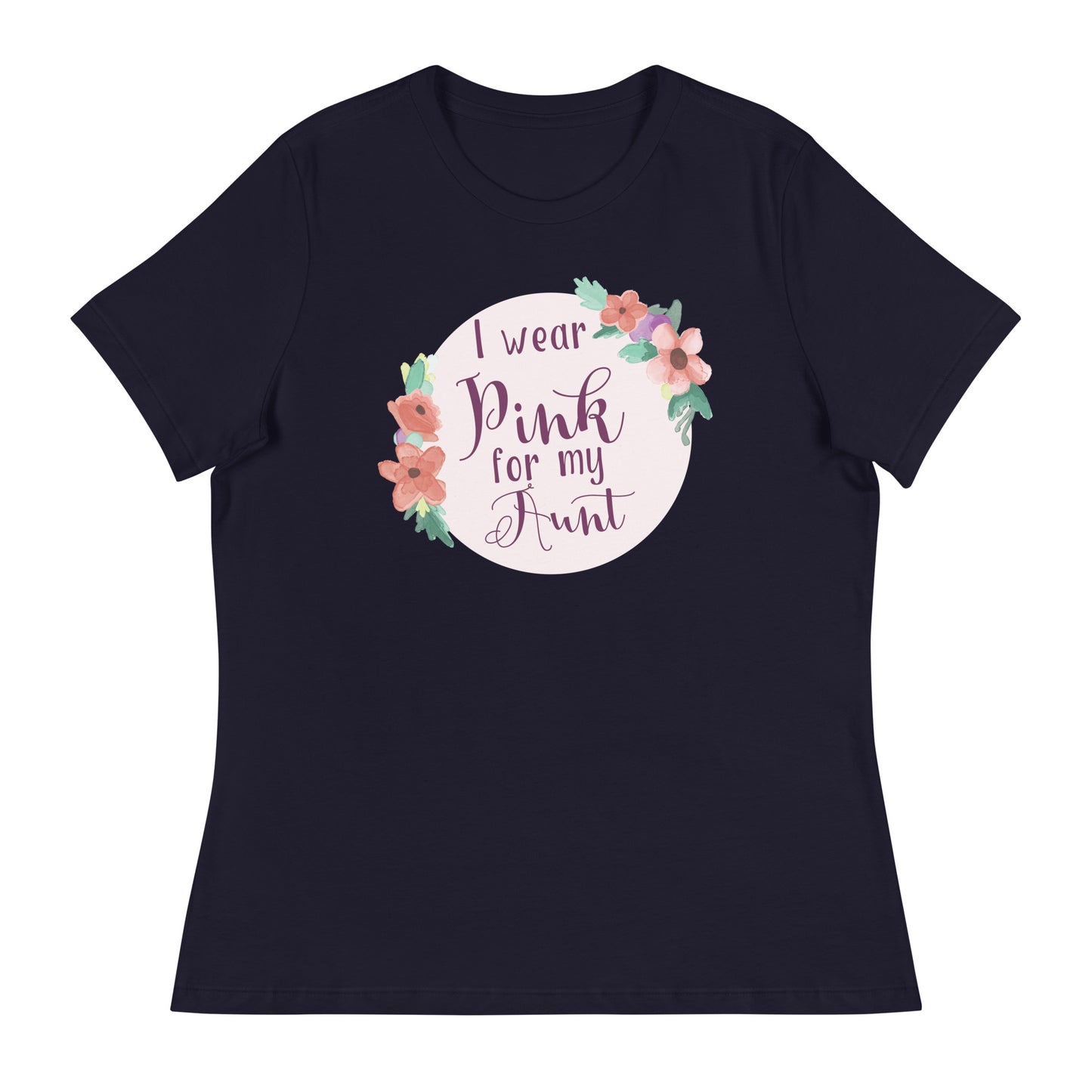 Pink For My Aunt Women's Relaxed T-Shirt